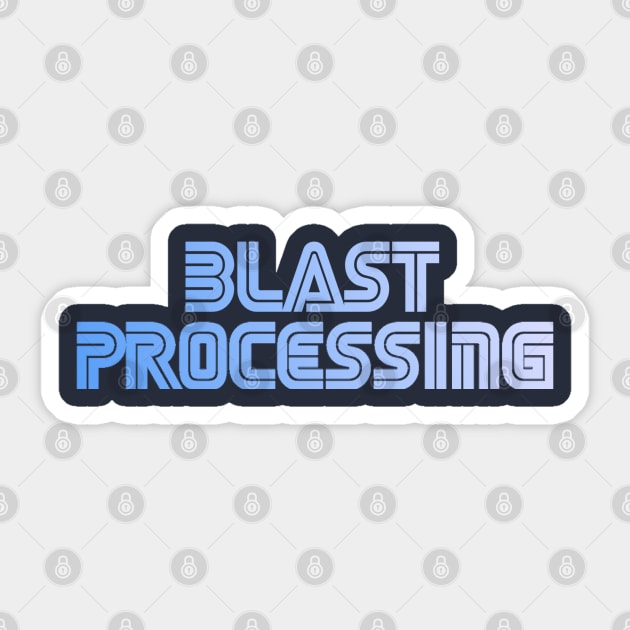 Blast Processing Sticker by bakru84